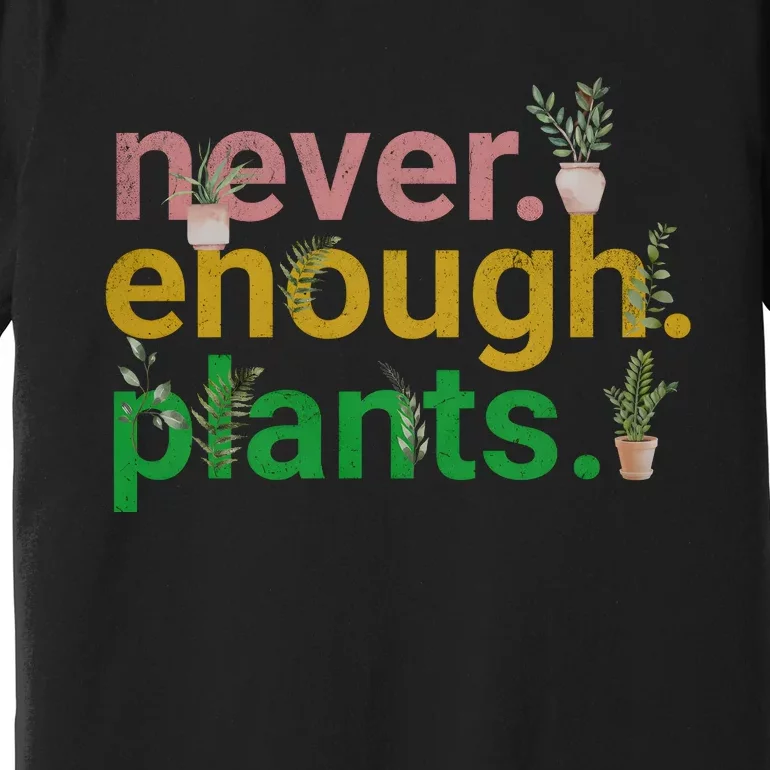 Never Enough Plants Boho Floral Premium T-Shirt