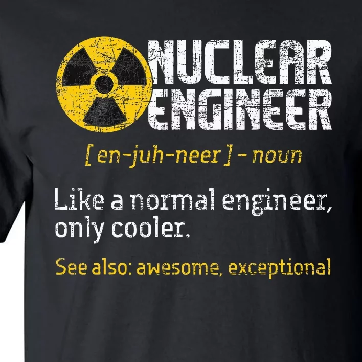 Nuclear Engineer Radioactive Symbol Energy Engineering Tall T-Shirt