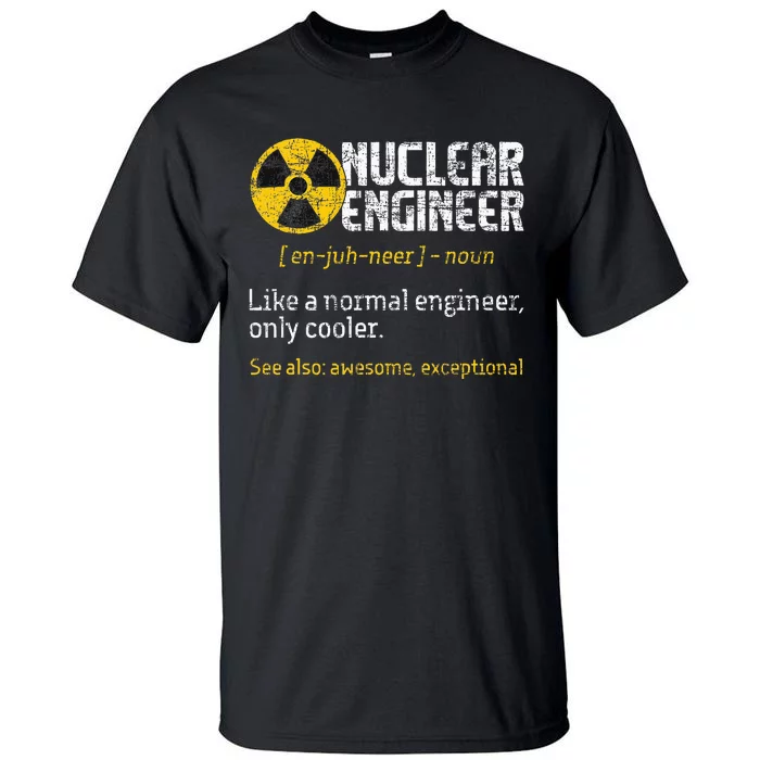 Nuclear Engineer Radioactive Symbol Energy Engineering Tall T-Shirt