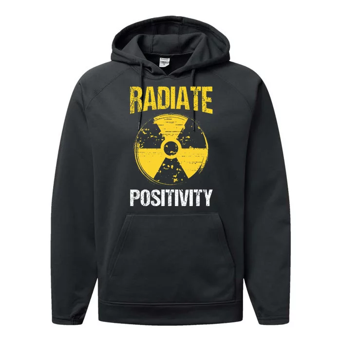 Nuclear Engineering Radiate Positivity Funny Nuclear Science Performance Fleece Hoodie