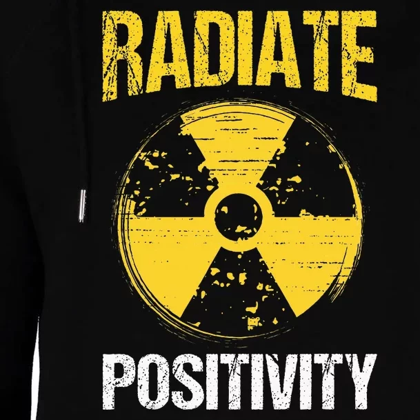 Nuclear Engineering Radiate Positivity Funny Nuclear Science Womens Funnel Neck Pullover Hood