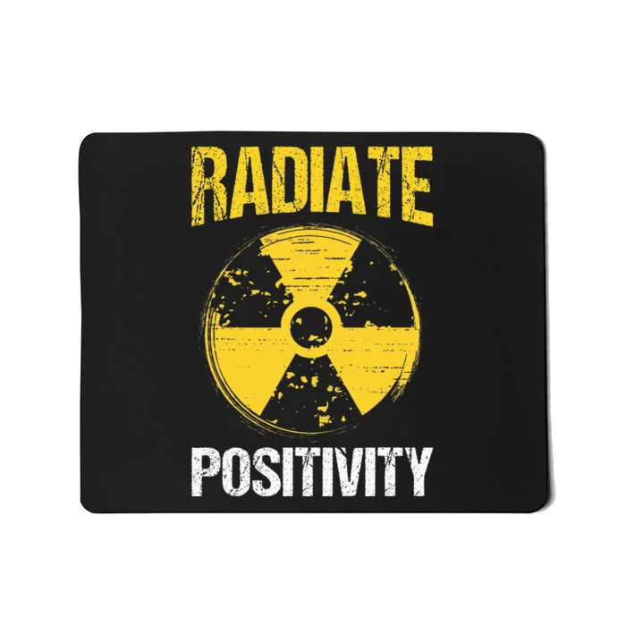 Nuclear Engineering Radiate Positivity Funny Nuclear Science Mousepad