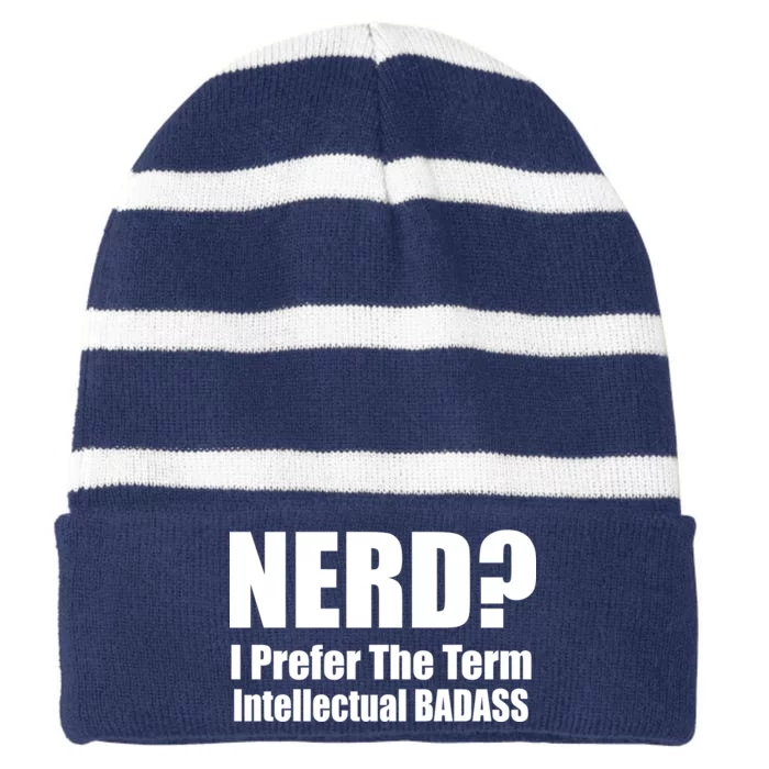 Nerd? I Prefer Intellectual Bad ass Striped Beanie with Solid Band