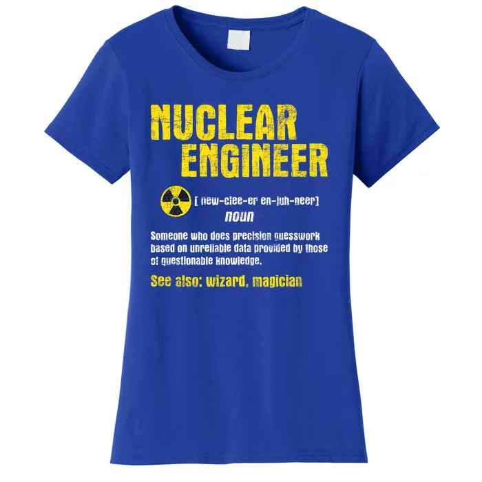 Nuclear Engineer Science Energy Engineering Radioactive Women's T-Shirt