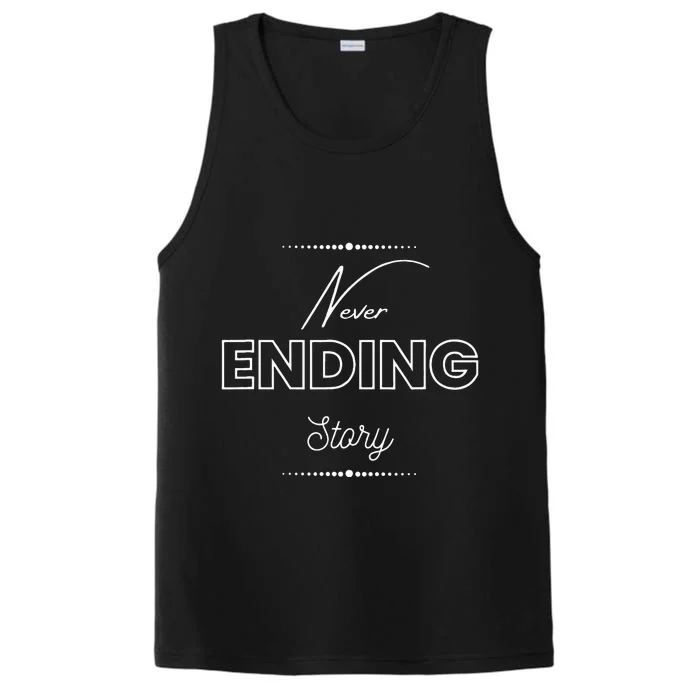 Never Ending Story Inspirational Slogan Performance Tank