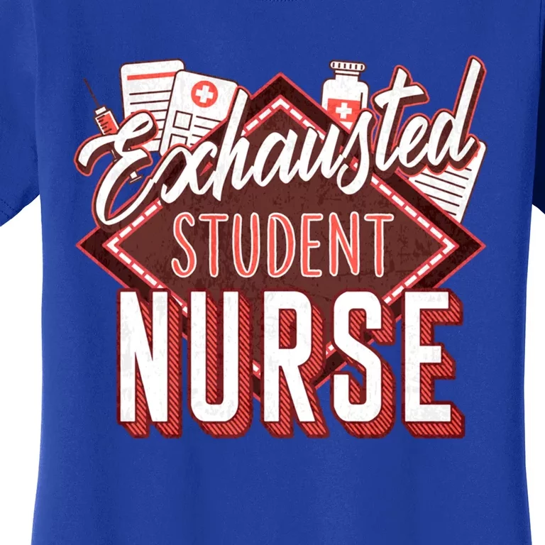 Nursing Exhausted Student Nurse Day Rn Np School Gift Women's T-Shirt