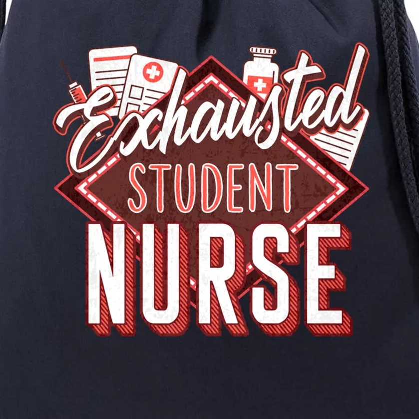 Nursing Exhausted Student Nurse Day Rn Np School Gift Drawstring Bag