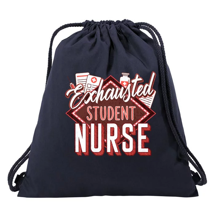 Nursing Exhausted Student Nurse Day Rn Np School Gift Drawstring Bag