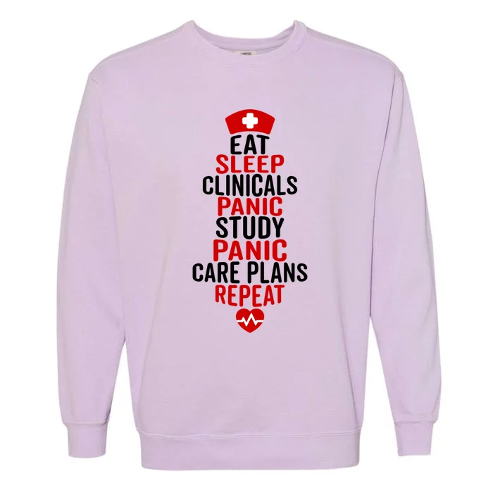 Nurse Eat Sleep Clinicals Repeat Funny Nursing Students Gift Funny Gift Garment-Dyed Sweatshirt