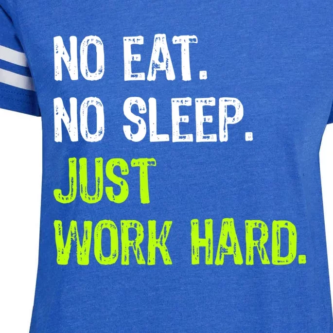 No Eat Sleep Repeat Just Work Hard Hard Worker Gift Enza Ladies Jersey Football T-Shirt