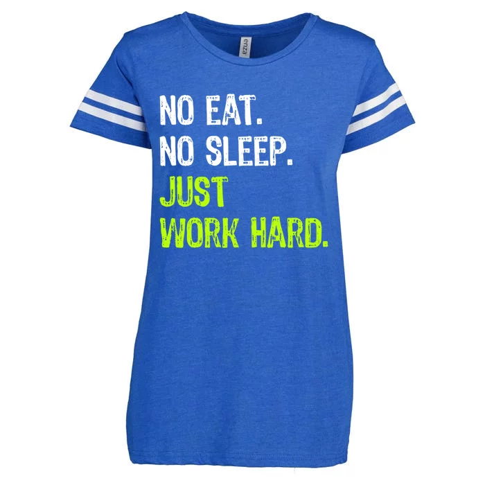 No Eat Sleep Repeat Just Work Hard Hard Worker Gift Enza Ladies Jersey Football T-Shirt