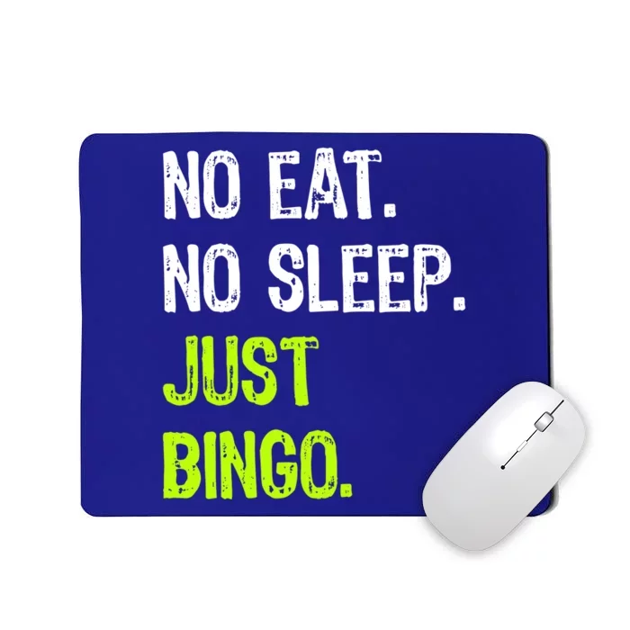 No Eat Sleep Repeat Just Bingo Lucky Lottery Gift Mousepad