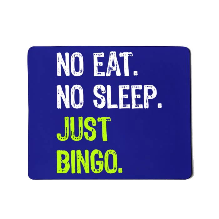 No Eat Sleep Repeat Just Bingo Lucky Lottery Gift Mousepad