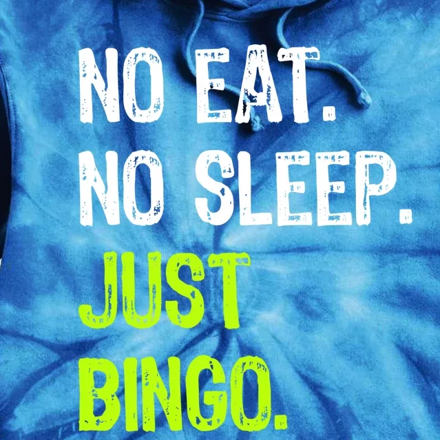 No Eat Sleep Repeat Just Bingo Lucky Lottery Gift Tie Dye Hoodie