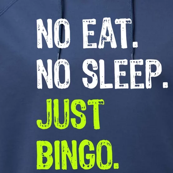 No Eat Sleep Repeat Just Bingo Lucky Lottery Gift Performance Fleece Hoodie