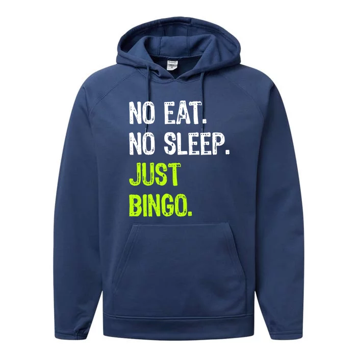 No Eat Sleep Repeat Just Bingo Lucky Lottery Gift Performance Fleece Hoodie