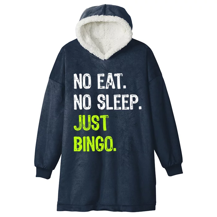 No Eat Sleep Repeat Just Bingo Lucky Lottery Gift Hooded Wearable Blanket