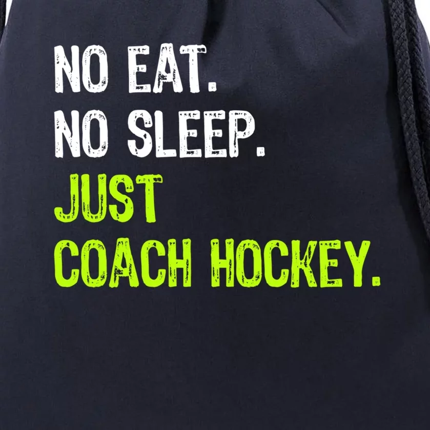 No Eat Sleep Repeat Just Coach Hockey Gift Drawstring Bag