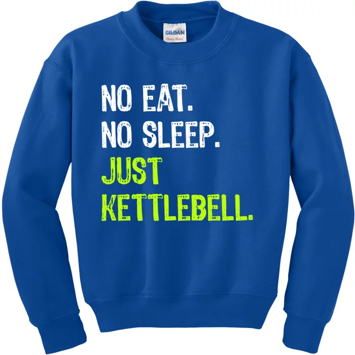 No Eat Sleep Repeat Just Kettlebell Fitness Exercise Gym Gift Kids Sweatshirt