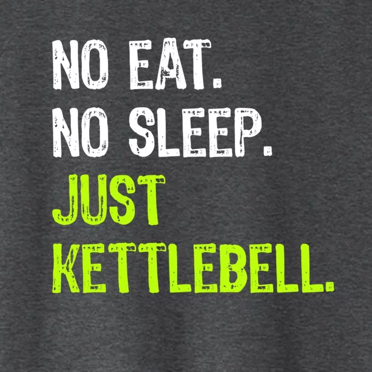 No Eat Sleep Repeat Just Kettlebell Fitness Exercise Gym Gift Women's Crop Top Tee