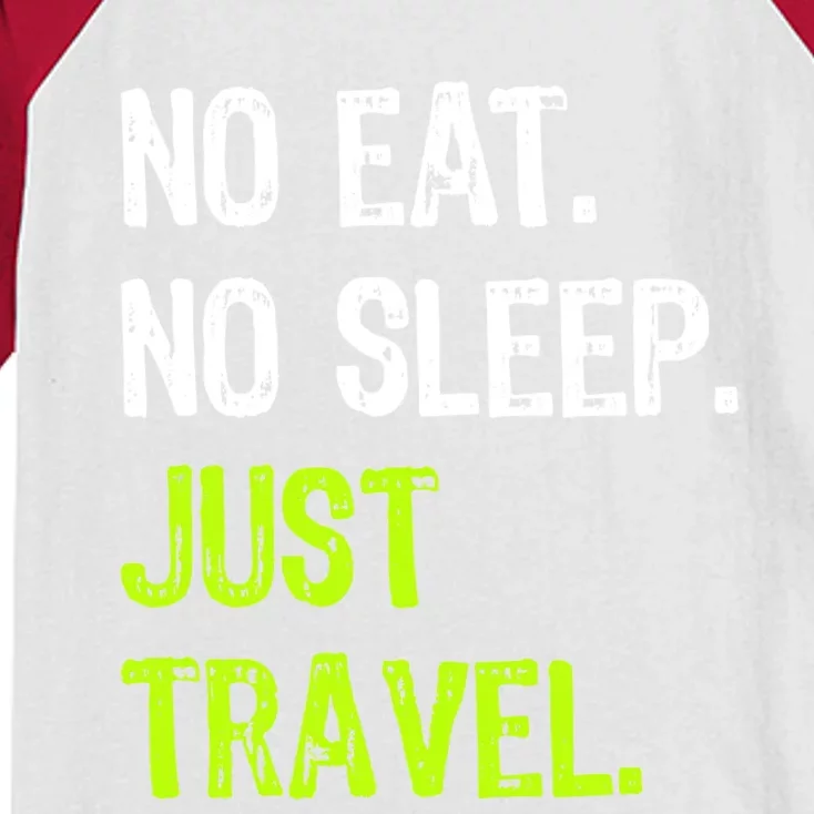 No Eat Sleep Repeat Just Travel Traveler Traveling Funny Gift Kids Colorblock Raglan Jersey