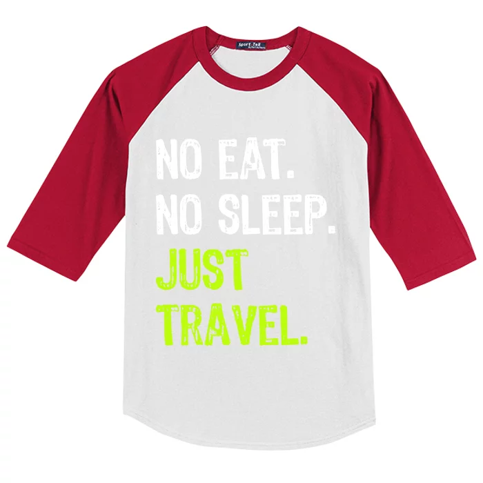 No Eat Sleep Repeat Just Travel Traveler Traveling Funny Gift Kids Colorblock Raglan Jersey