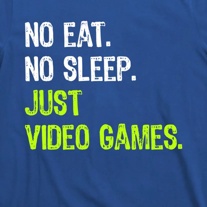 No Eat Sleep Repeat Just Video Games Gamer Cute Gift T-Shirt