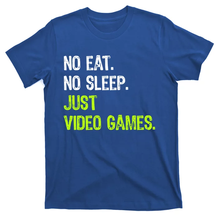 No Eat Sleep Repeat Just Video Games Gamer Cute Gift T-Shirt