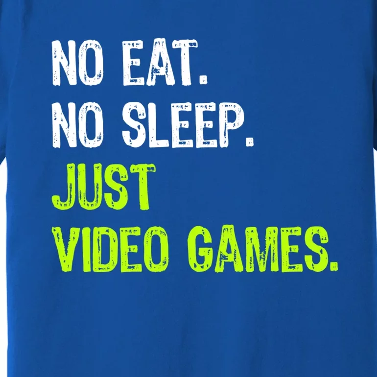 No Eat Sleep Repeat Just Video Games Gamer Cute Gift Premium T-Shirt