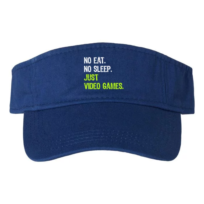 No Eat Sleep Repeat Just Video Games Gamer Cute Gift Valucap Bio-Washed Visor