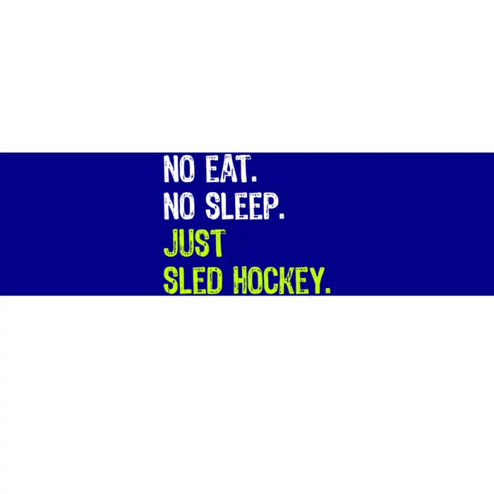 No Eat Sleep Repeat Just Sled Hockey Sledge Hockey Gift Bumper Sticker