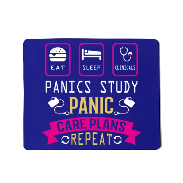 Nurse Eat Sleep Clinicals Panic Study Care Plans Repeat Great Gift Mousepad