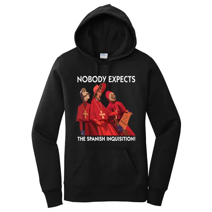 Nobody Expects The Spanish Inquisition Funny Women's Pullover Hoodie