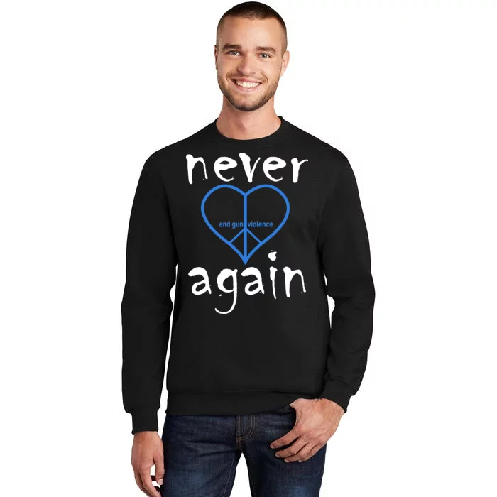 Never Again End Gun Violence Tribute Tall Sweatshirt