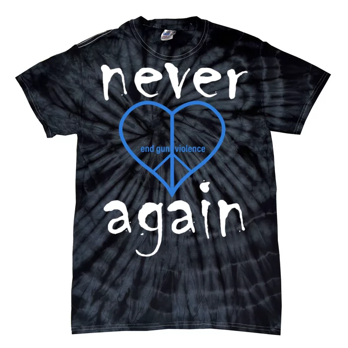 Never Again End Gun Violence Tribute Tie-Dye T-Shirt