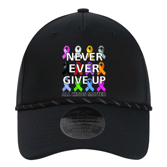 Never Ever Give Up All Kinds Matter Awareness Performance The Dyno Cap