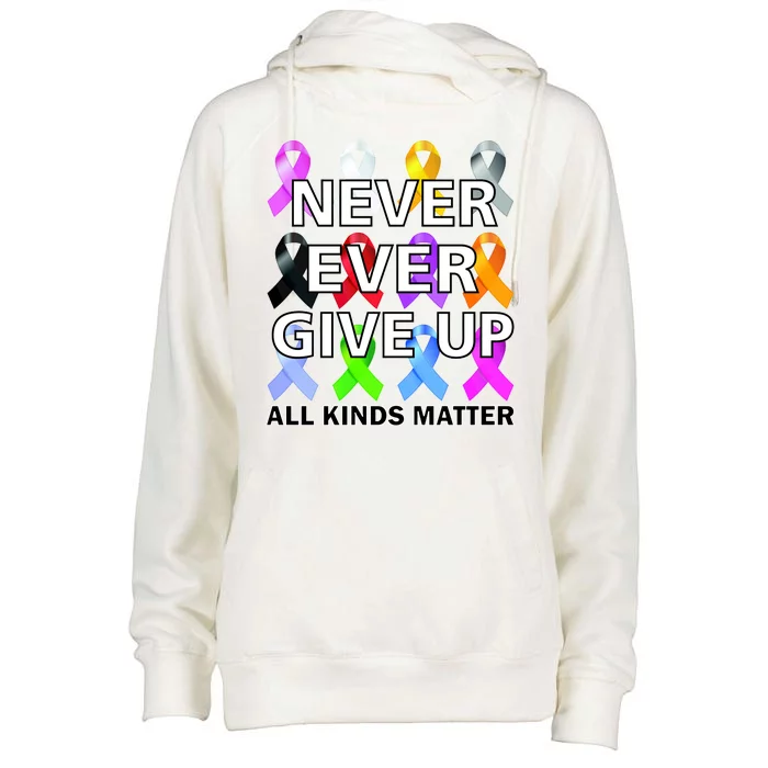 Never Ever Give Up All Kinds Matter Awareness Womens Funnel Neck Pullover Hood