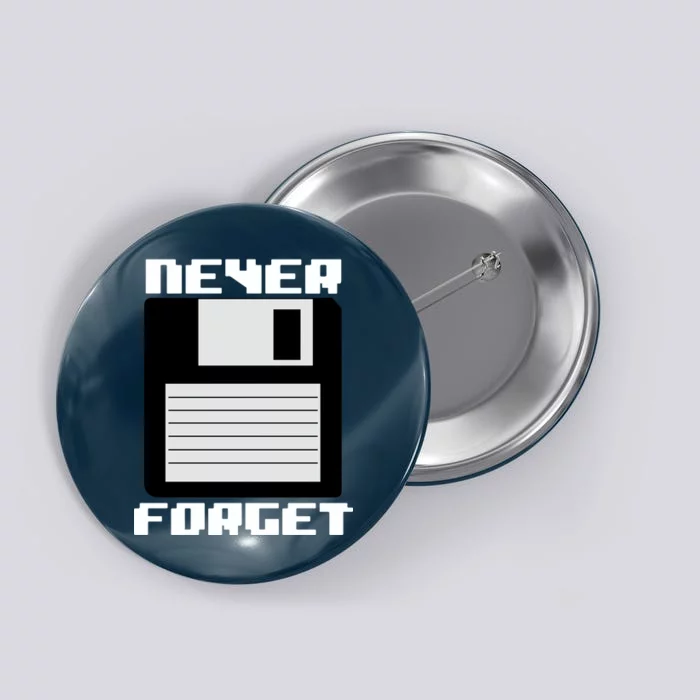 Never Forget Floppy Disc Retro Button