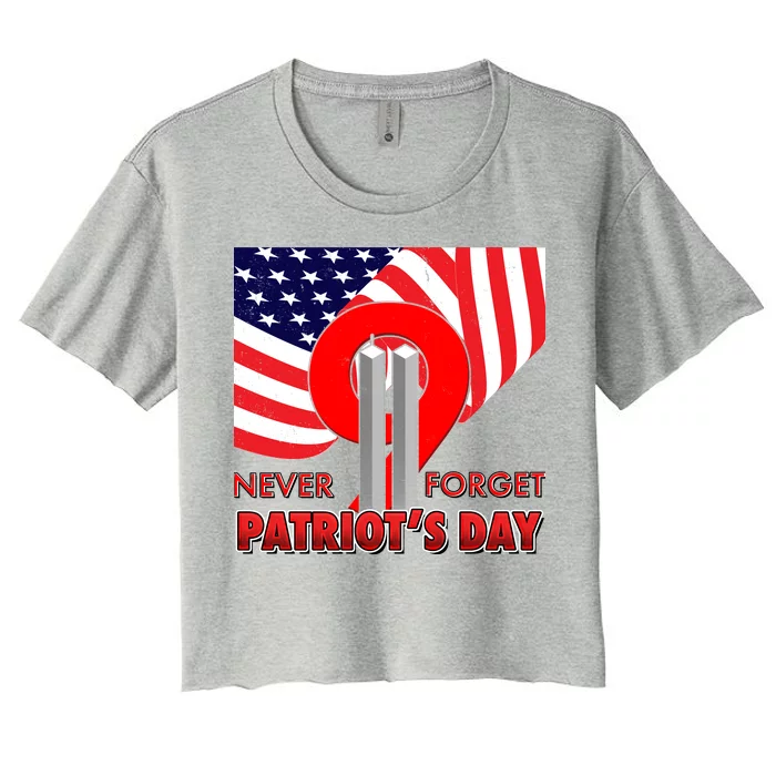 Never Forget Patriot Day 911 Women's Crop Top Tee