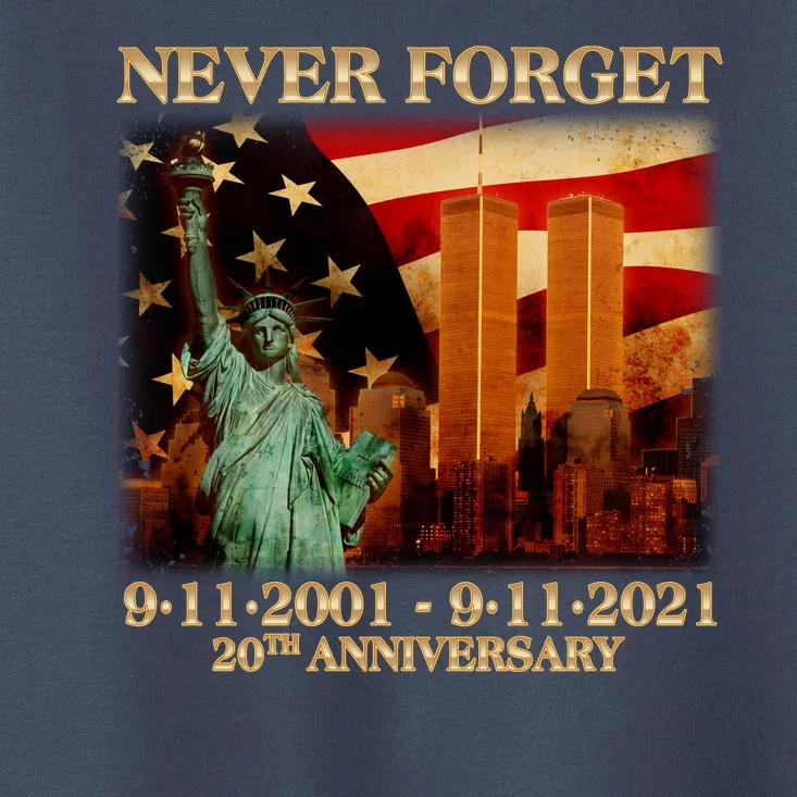 Never Forget September 11 9/11 20th Anniversary Toddler T-Shirt