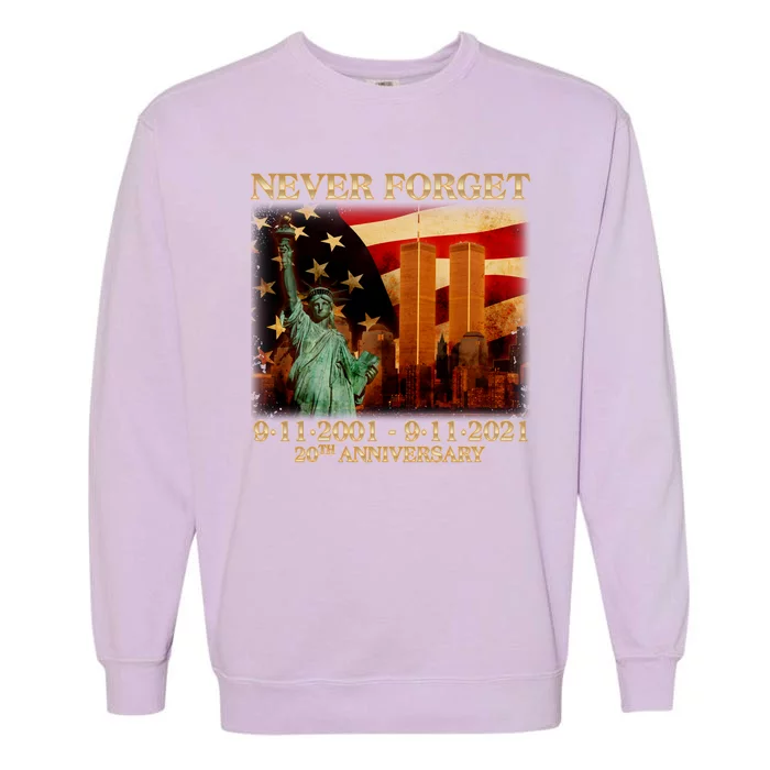 Never Forget September 11 9/11 20th Anniversary Garment-Dyed Sweatshirt