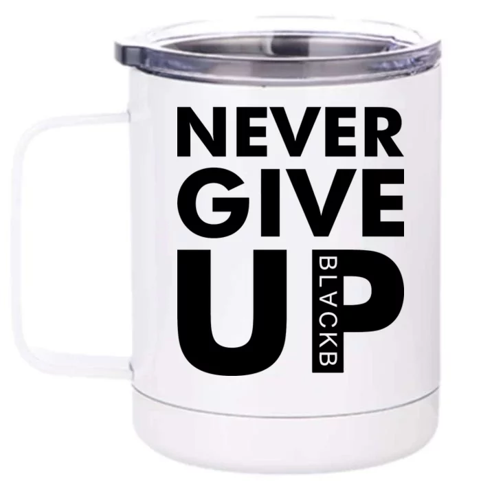 Never Give Up Black Liverpool Front & Back 12oz Stainless Steel Tumbler Cup