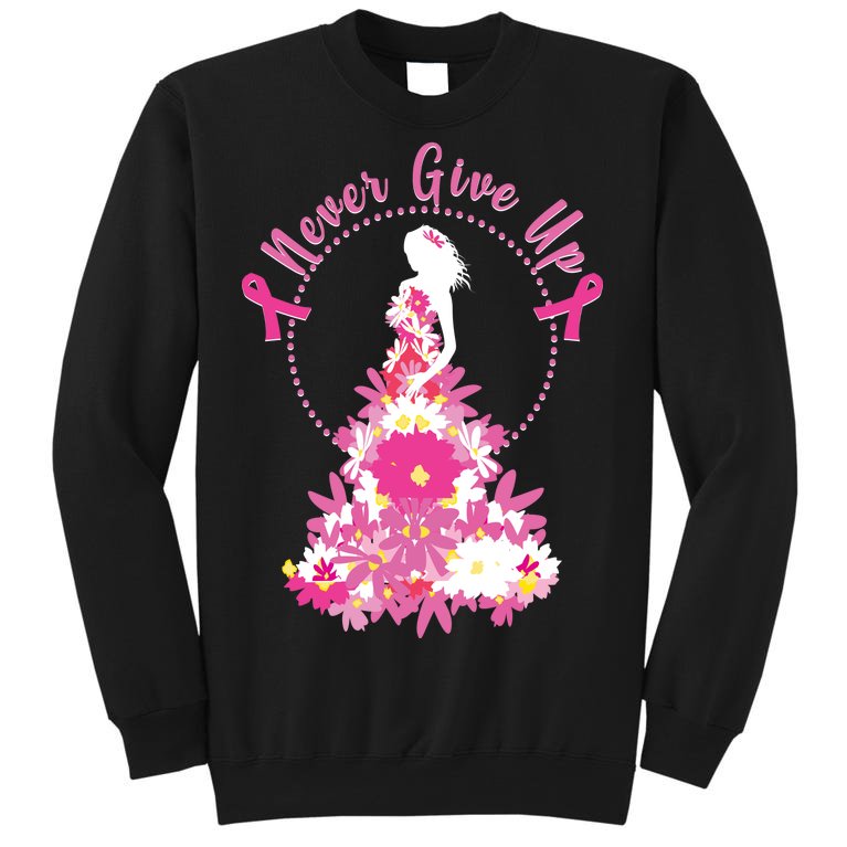 Never Give Up Breast Cancer Awareness Floral Sweatshirt