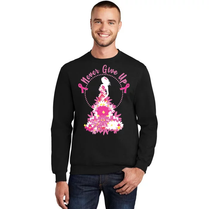 Never Give Up Breast Cancer Awareness Floral Tall Sweatshirt