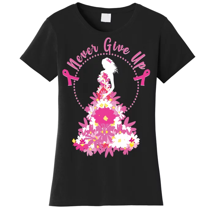 Never Give Up Breast Cancer Awareness Floral Women's T-Shirt