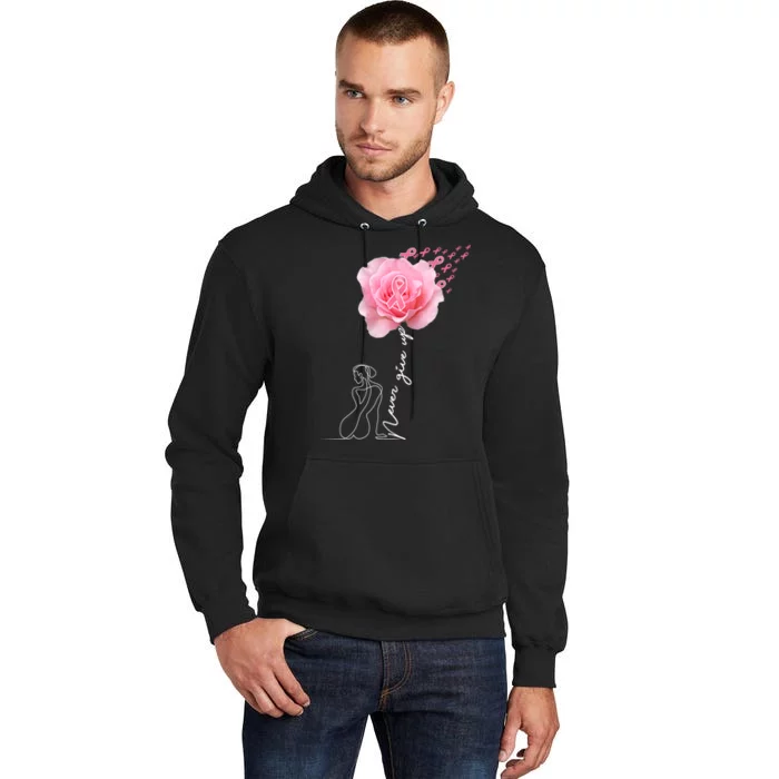 Never Give Up Breast Cancer Rose Tall Hoodie