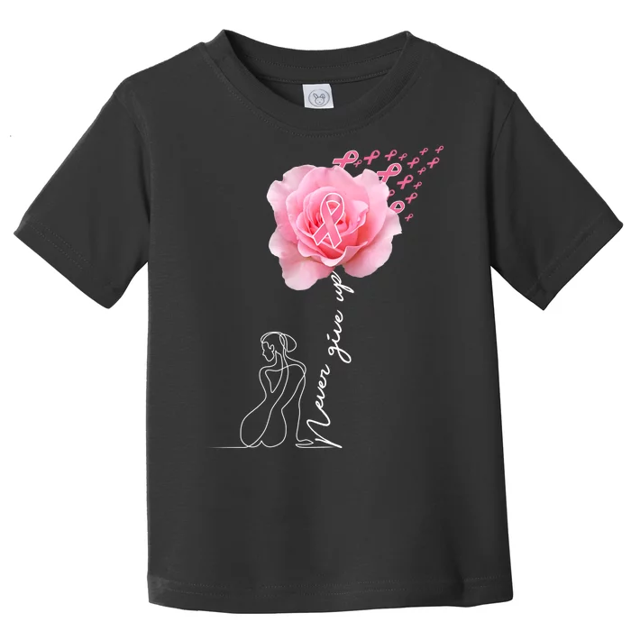 Never Give Up Breast Cancer Rose Toddler T-Shirt