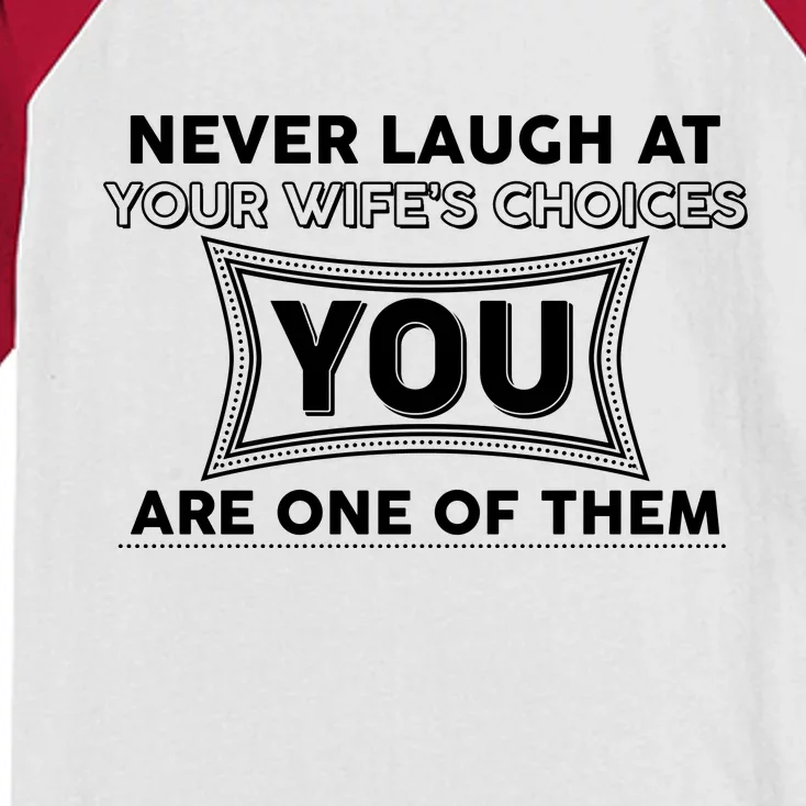 Never Laugh At Your Wife's Choices Kids Colorblock Raglan Jersey