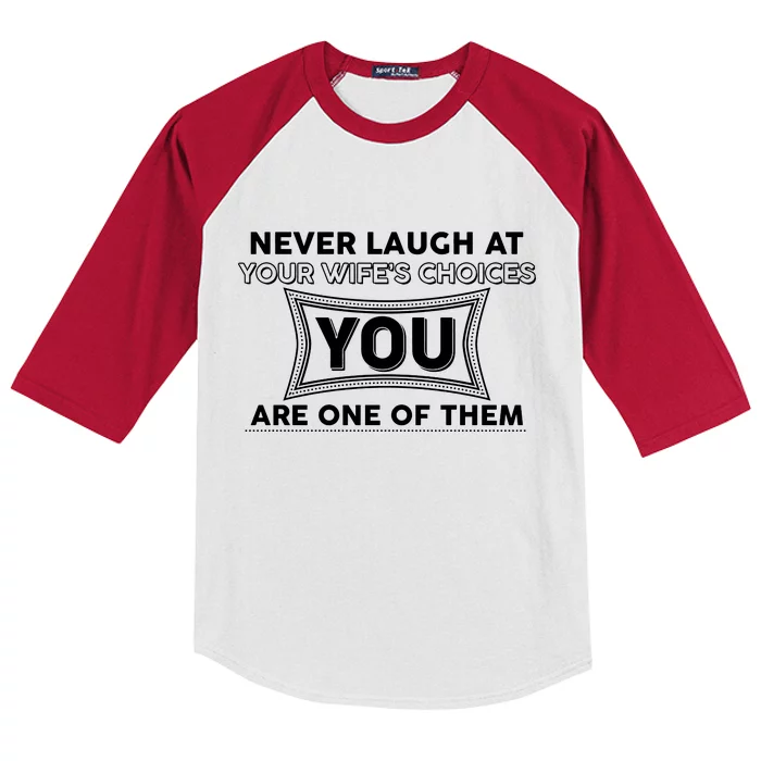 Never Laugh At Your Wife's Choices Kids Colorblock Raglan Jersey