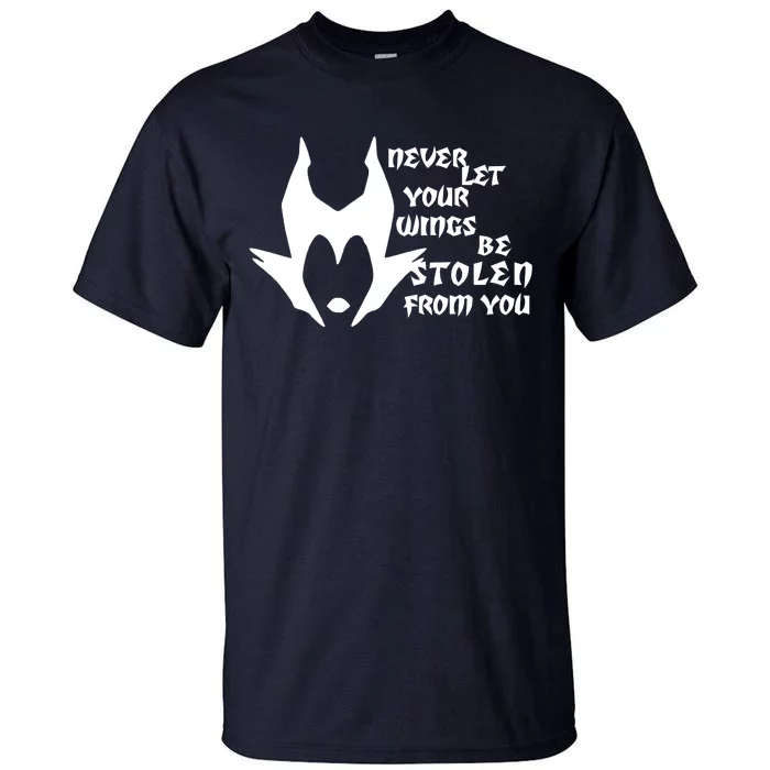 Never Let Your Wings Be Stolen Tall T-Shirt